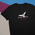 Always Have Faith T-shirt